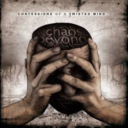Chaos Beyond : Confessions of a Twisted Mind